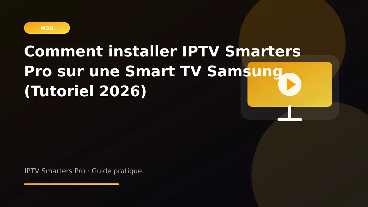 Installer IPTV Smarters Pro sur Smart TV Samsung